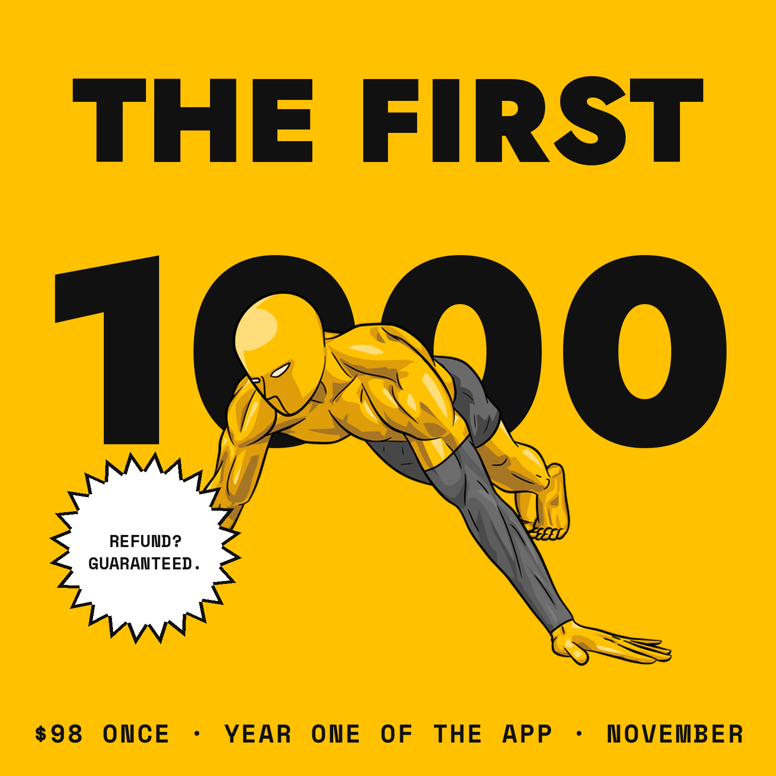 The First 1000 - Yellow Dude doing push-ups through the number 1000. $98 once, year one of the app, November.